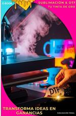 Sublimacion &DTF. Transforma Ideas en Gananciass