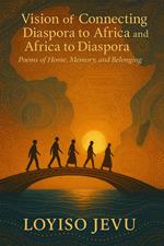 Vision_of_Connecting_Diaspora_to_Africa_and_Africa_to_Diaspora