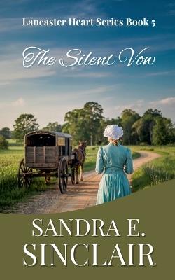 The Silent Vow - Sandra E Sinclair - cover