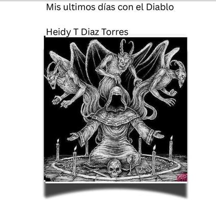 Mis ultimos días con el Diablo - HeidyT Diaz Torres - ebook