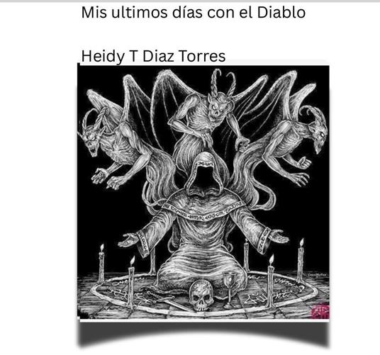 Mis ultimos días con el Diablo - HeidyT Diaz Torres - ebook