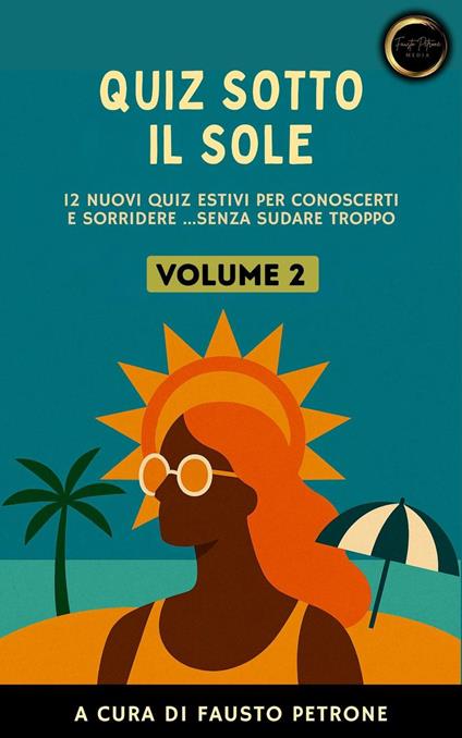Quiz sotto il Sole - Volume 2 - Fausto Petrone - ebook
