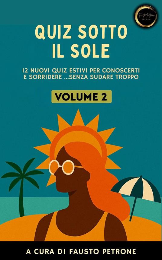 Quiz sotto il Sole - Volume 2 - Fausto Petrone - ebook
