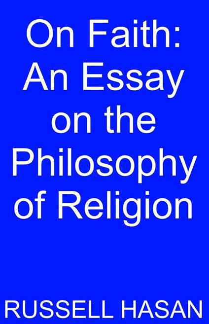 On Faith: An Essay on the Philosophy of Religion