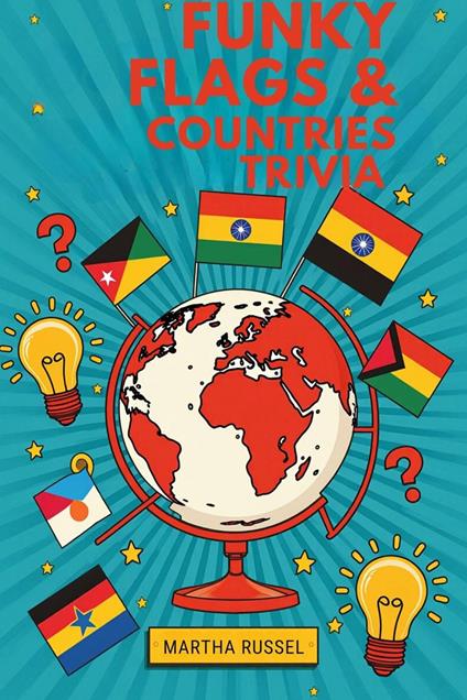 Funky Flags & Fun Countries Trivia