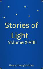 Stories of Light Volume X-VIIII