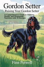 Gordon Setter: Raising your Gordon Setter