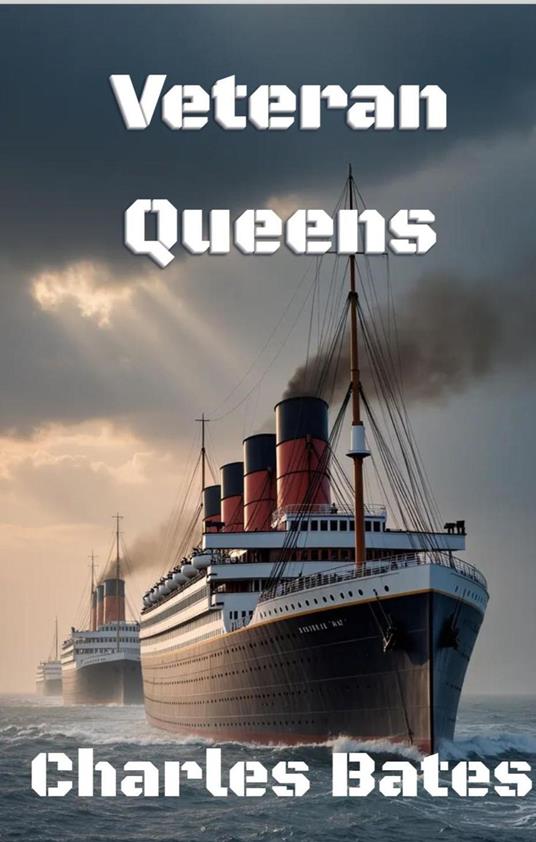 Veteran Queens: If These Hulls Could Talk