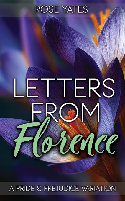 Letters from Florence: A Pride and Prejudice Variation