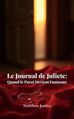 Le Journal de Juliete: Quand le Passé Devient Fantasme
