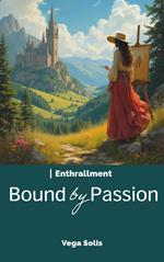 Enthrallment: Bound by Passion