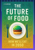 The Future of Food: How We’ll Eat in 2050