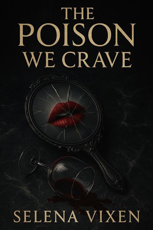 The Poison We Crave - Selena Vixen - ebook