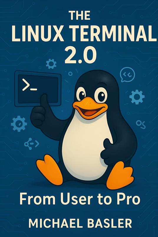 The Linux Terminal 2.0 - From User to Pro