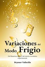 Variaciones del Modo Frigio: del flamenco al jazz, del metal a la música experimental