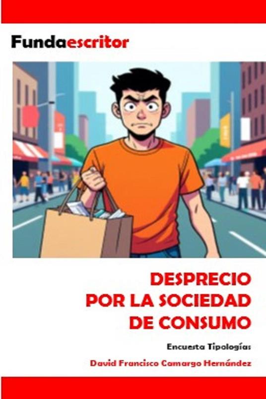 Desprecio por la sociedad de consumo