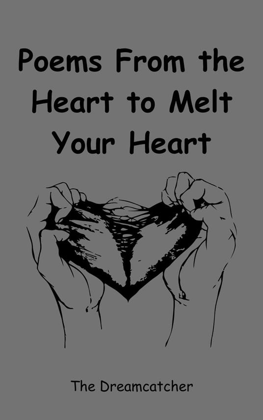 Poems From the Heart to Melt Your Heart - The Dreamcatcher - ebook