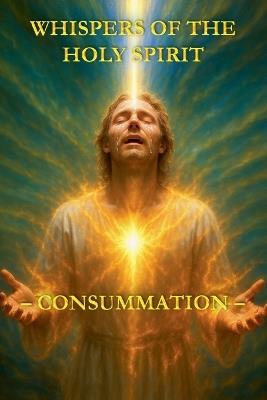 Whispers of the Holy Spirit - Consummation - Child Of God - cover