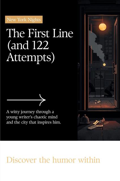 The First Line: and 122 Attempts