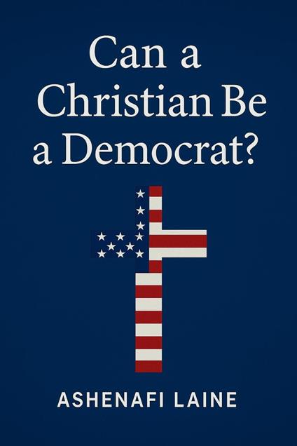 Can a Christian Be a Democrat?