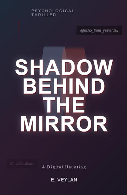 Shadow Behind the Mirror