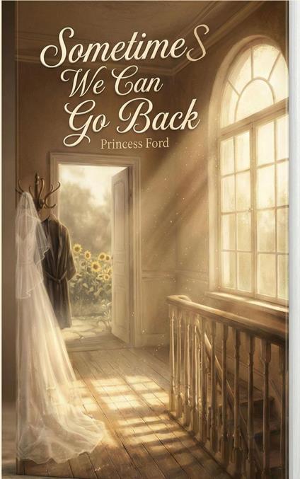 Sometimes We Can Go back - Princess Ford - ebook