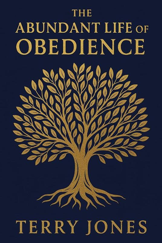 The Abundant Life of Obedience