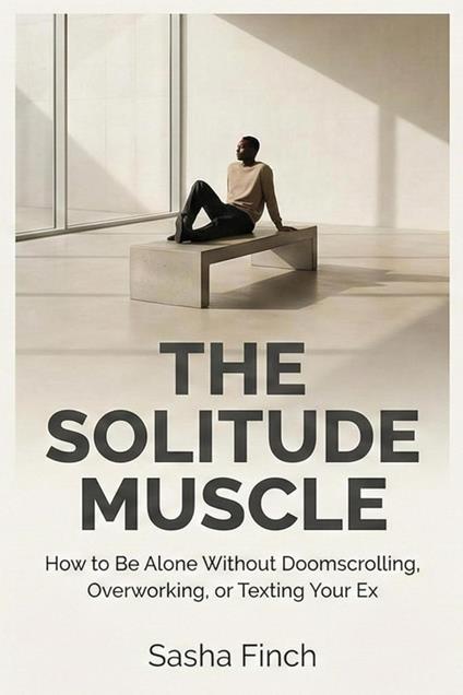The Solitude Muscle