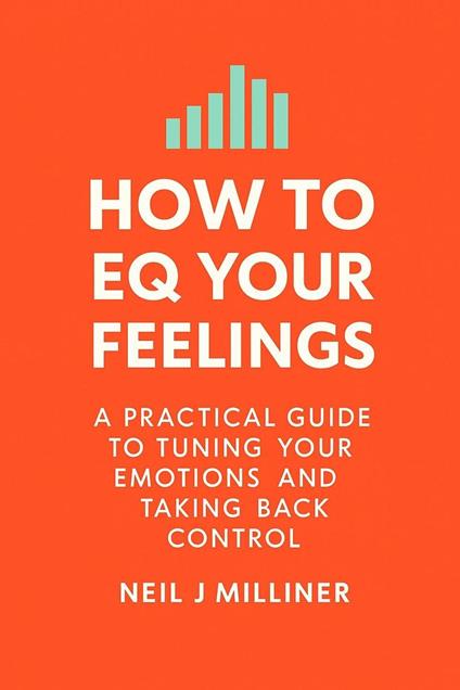 How to EQ Your Feelings
