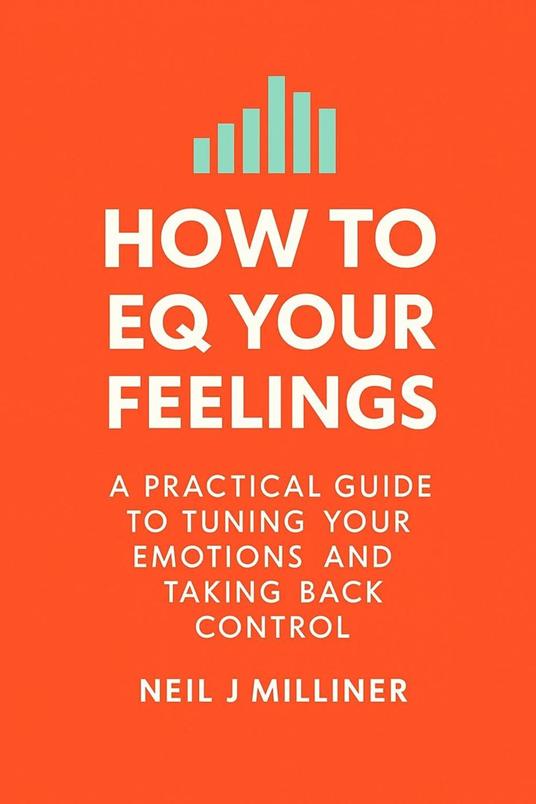 How to EQ Your Feelings