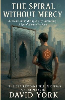 The Spiral Without Mercy - David York - cover