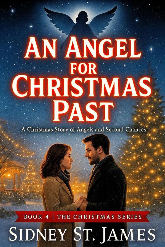 An Angel for Christmas Past - A Christmas Story of Angels and Second Chances