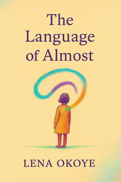 The Language of Almost - Lena Okoye - ebook