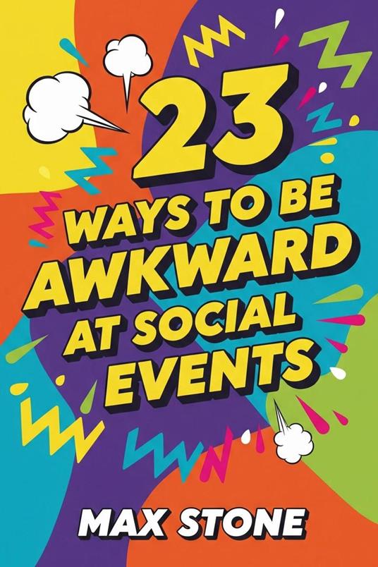 23 Ways to Be Awkward at Social Events
