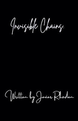 Invisible Chains - Javier Rhoden - cover