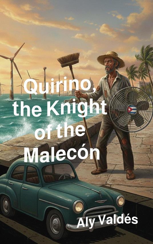 Quirino, the Knight of the Malecón
