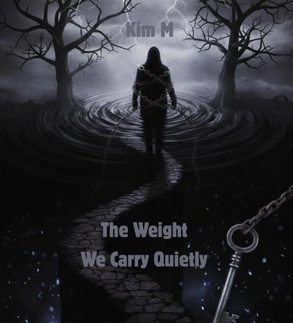 The Weight We Carry Quietly