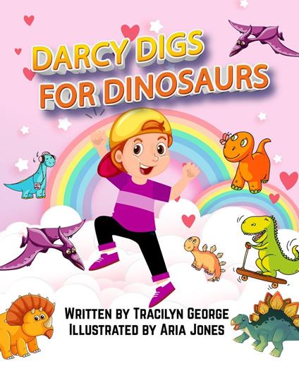 Darcy Digs for Dinosaurs - Tracilyn George - ebook