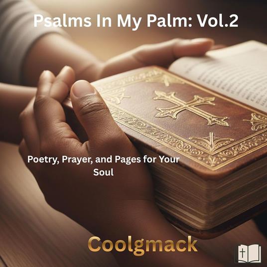 Psalms In my palms: Poetry, Prayer, and Pages for Your Soul