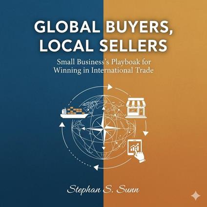Global Buyers, Local Sellers