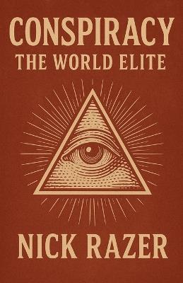 Conspiracy: The World Elite - Nick Razer - cover