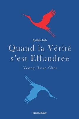 Quand la Vérité s'est Effondrée: Les Sans-Vertu - Yeong Hwan Choi - cover