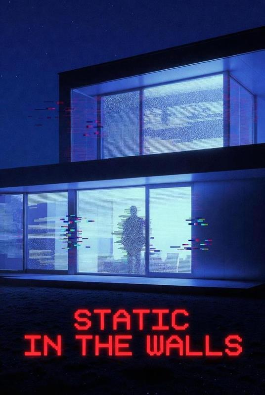 Static in the Walls