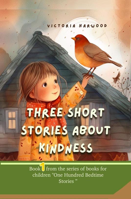 Three Short Stories About Kindness - Victoria Harwood - ebook