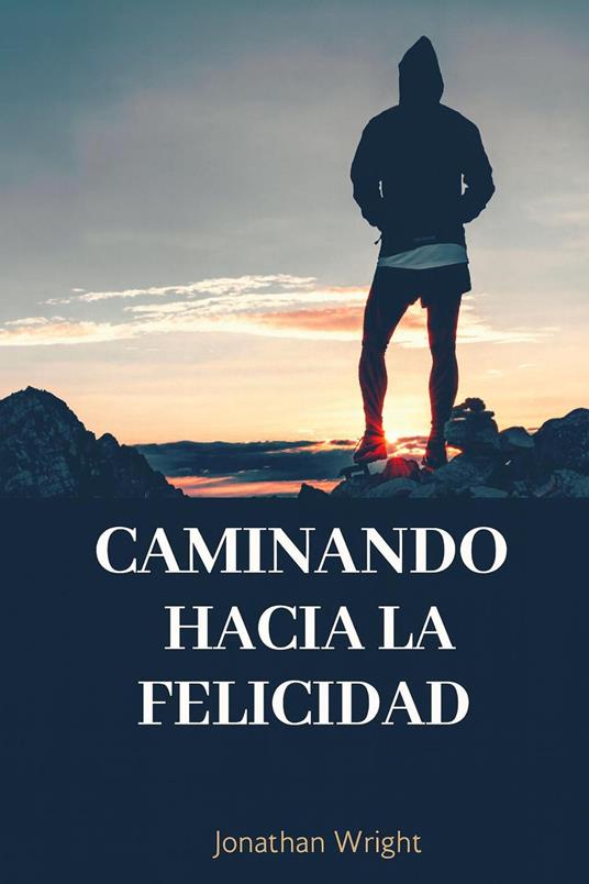 Caminando hacia la felicidad