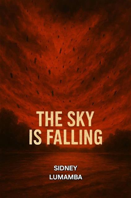 The Sky Is Falling