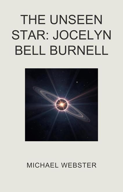 The Unseen Star: Jocelyn Bell Burnell