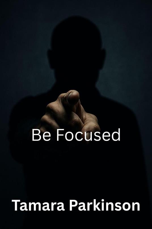 Be Focused