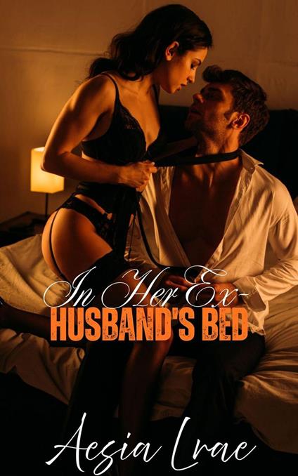 In Her Ex-Husband's Bed