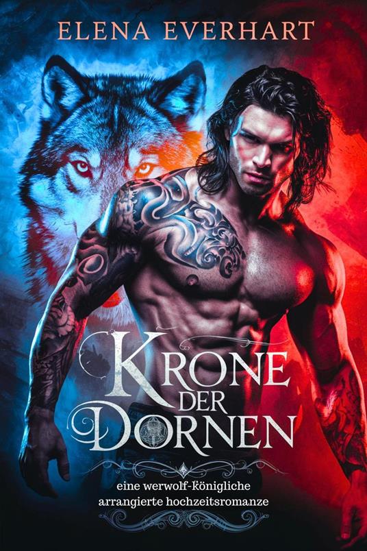 krone der dornen : eine werwolf-königliche arrangierte hochzeitsromanze